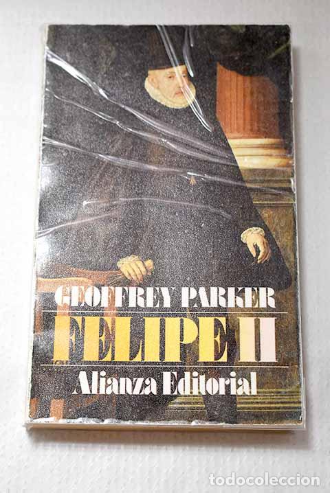 Libros: Felipe II: Parker, Geoffrey.- Parker, Geoffrey