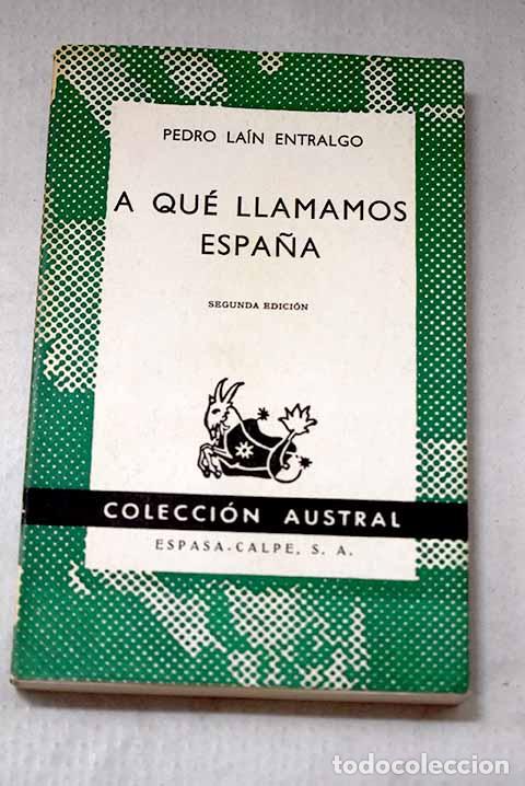 Libros: A qu&eacute; llamamos Espa&ntilde;a.- La&iacute;n Entralgo, Pedro