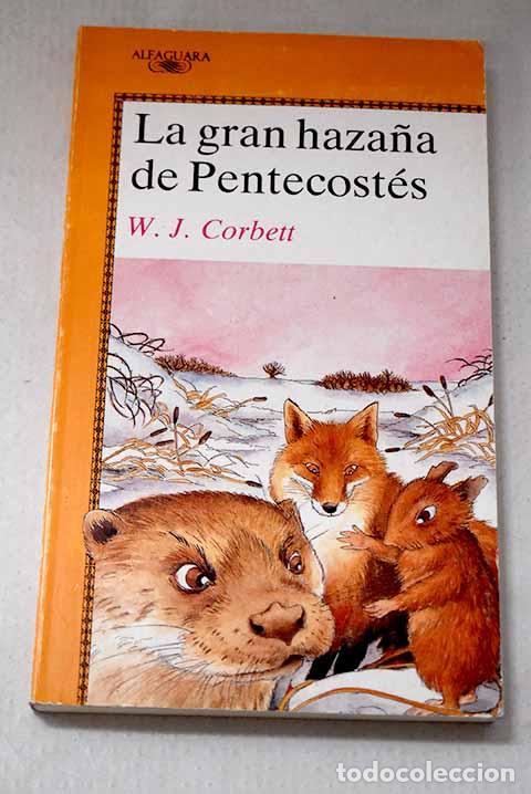 Libros: La gran haza&ntilde;a de Pentecost&eacute;s.- Corbett, W. J.
