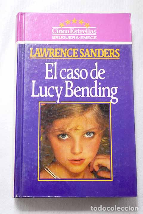 Libros: El caso de Lucy Bending.- Sanders, Lawrence