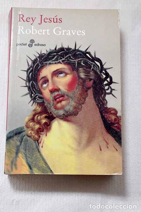 Libros: Rey Jes&uacute;s: Graves, Robert.- Graves, Robert