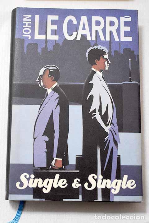 Libros: Single & single: Le Carr&eacute;, John.- Le Carr&eacute;, John