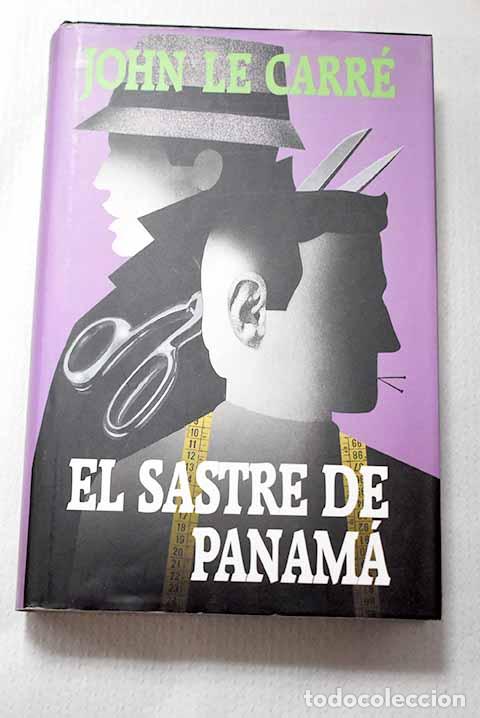 Libros: El sastre de Panam&aacute;: Le Carr&eacute;, John.- Le Carr&eacute;, John