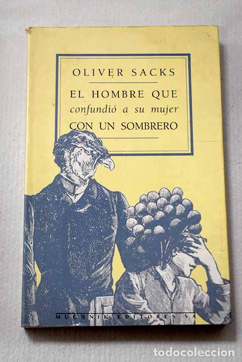 Livres: El hombre que confundi&oacute; a su mujer con un sombrero.- Sacks, Oliver