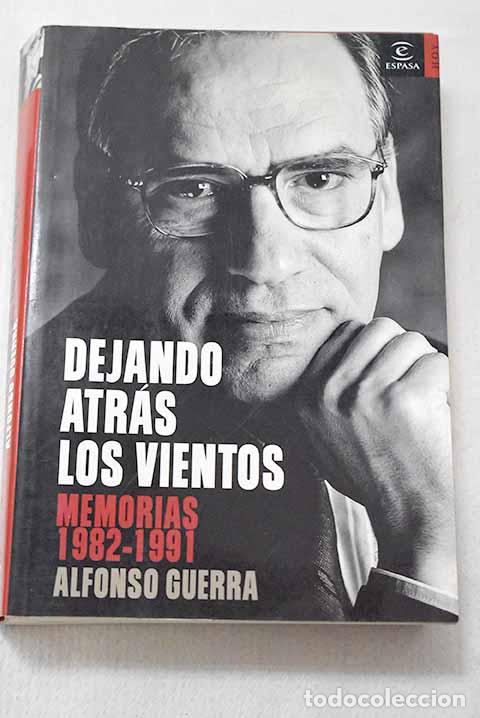 Libros: Dejando atr&aacute;s los vientos: memorias, 1982-1991.- Guerra, Alfonso