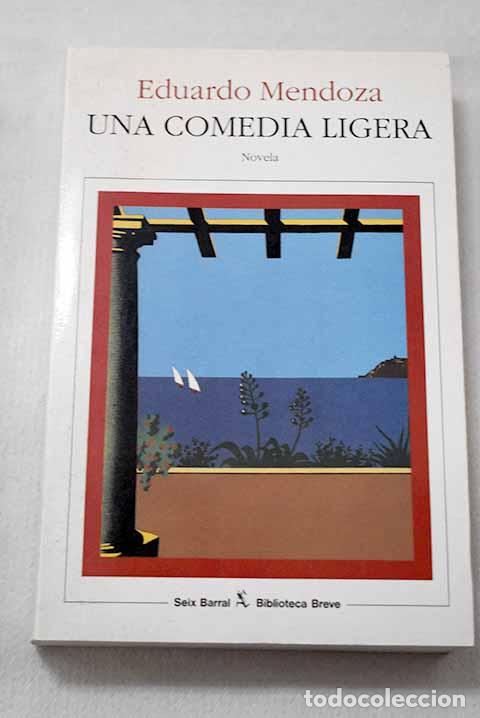 Libros: Una comedia ligera: Mendoza, Eduardo.- Mendoza, Eduardo