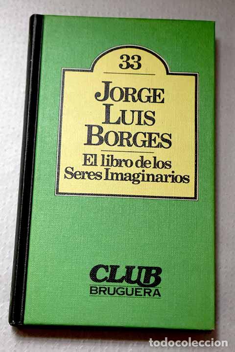 Libros: El libro de los seres imaginarios.- Borges, Jorge Luis