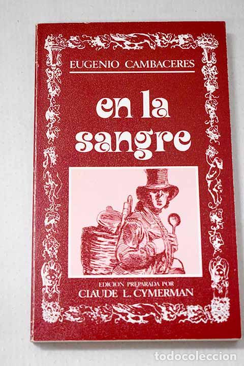 Libros: En la sangre: Cambaceres, Eugenio.- Cambaceres, Eugenio