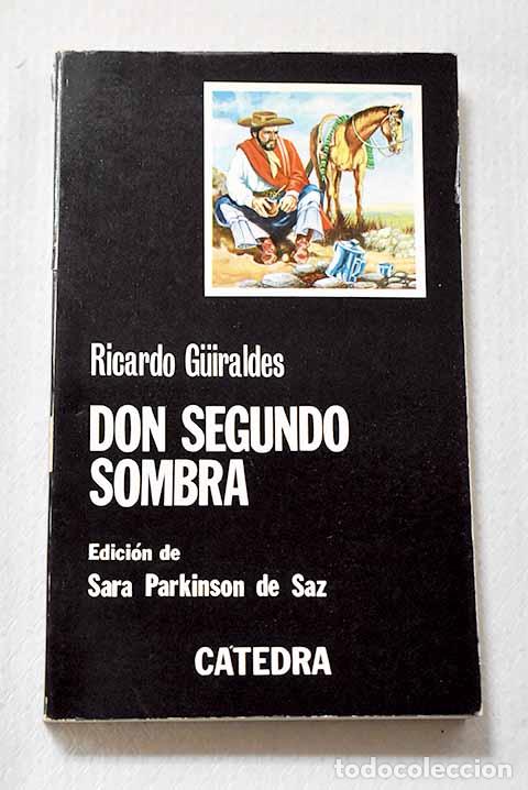 Libros: Don Segundo Sombra: Guiraldes, Ricardo.- Guiraldes, Ricardo