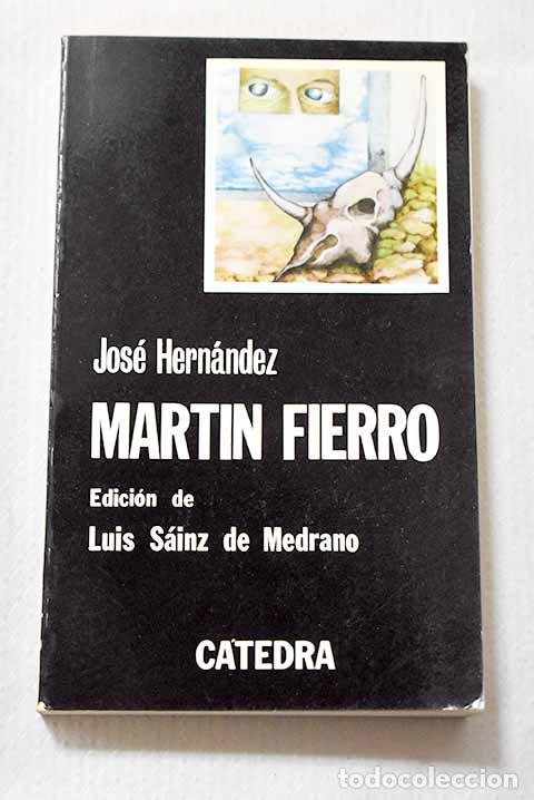 Libros: El gaucho Mart&iacute;n Fierro ; La vuelta de Mart&iacute;n Fierro.- Hern&aacute;ndez, Jos&eacute;