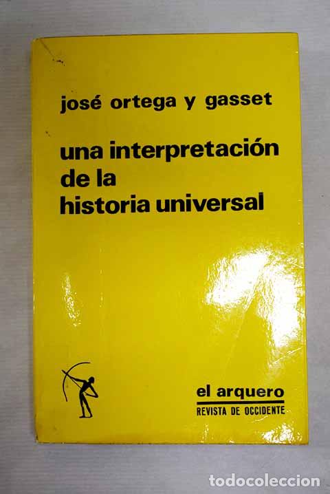 Libros: Una interpretaci&oacute;n de la historia universal: en torno a Toynbee.- Ortega y Gasset, Jos&eacute;