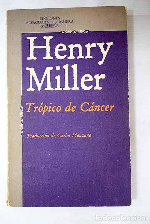 Livres: Tr&oacute;pico de cancer: Miller, Henry.- Miller, Henry