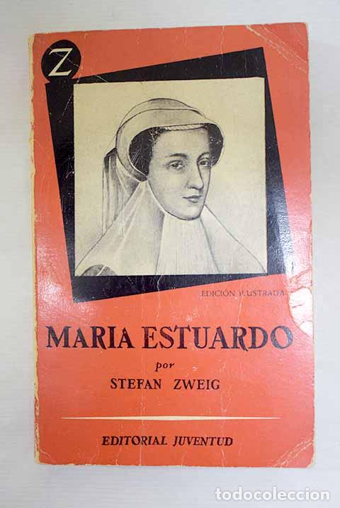 Livres: Maria Estuardo: Zweig, Stefan.- Zweig, Stefan