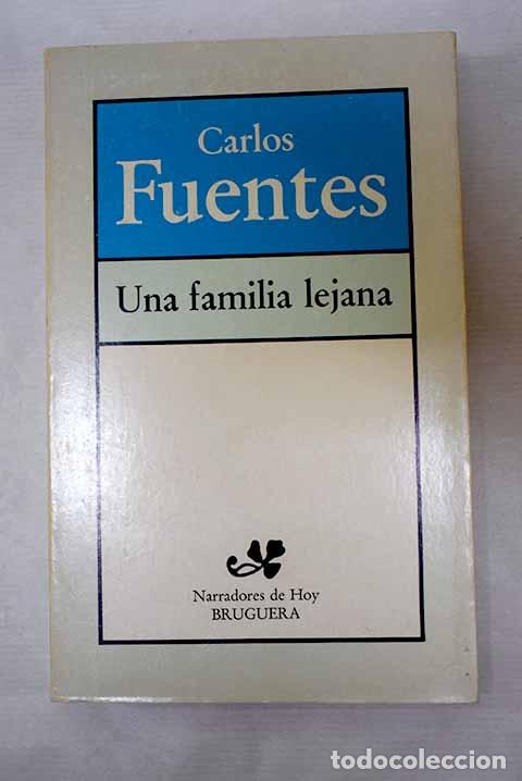 books: Una familia lejana: Fuentes, Carlos.- Fuentes, Carlos