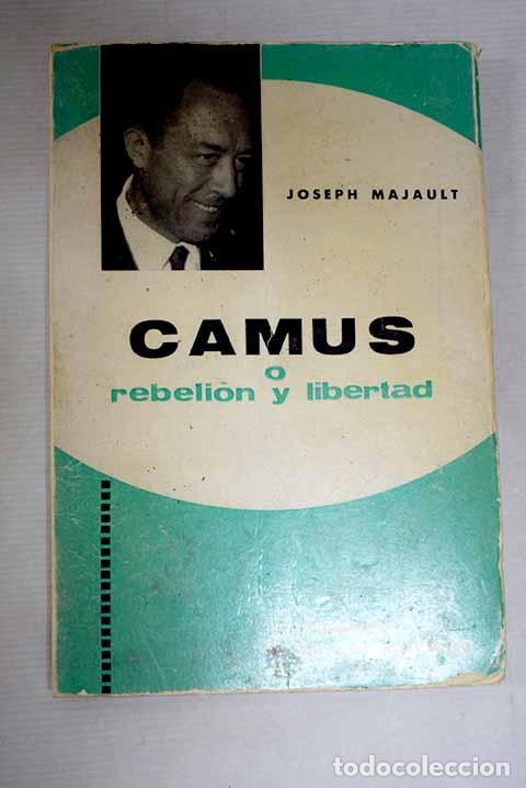 books: Camus o rebeli&oacute;n y libertad.- Majault, Joseph