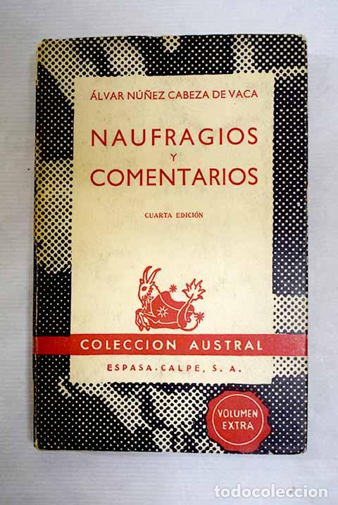 books: Naufragios y comentarios : con dos cartas.- N&uacute;&ntilde;ez Cabeza de Vaca, Alvar