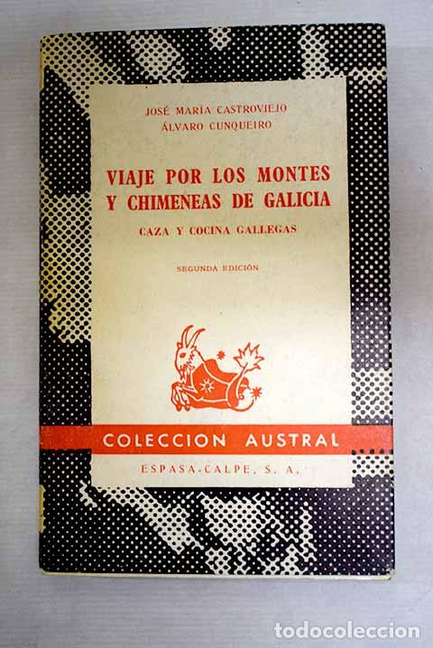 books: Viaje por los montes y chimeneas de Galicia: Caza y cocina gallegas.- Castroviejo, Jos&eacute; Mar&iacute;a