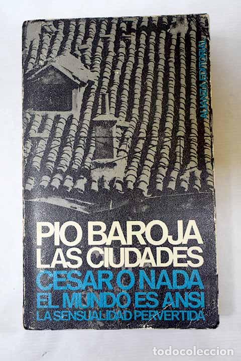 Livres: Las ciudades: Baroja, P&iacute;o.- Baroja, P&iacute;o