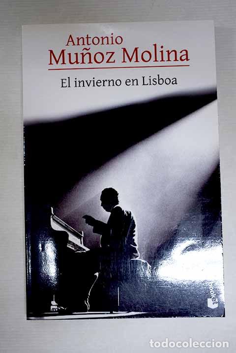 Livres: El invierno en Lisboa.- Mu&ntilde;oz Molina, Antonio