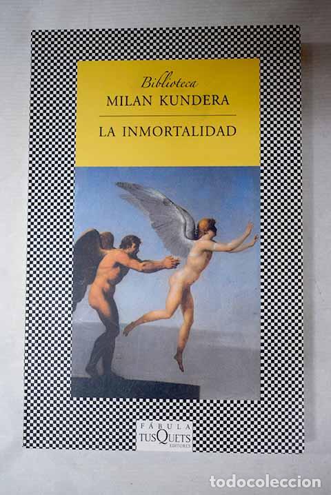 Livres: La inmortalidad: Kundera, Milan.- Kundera, Milan