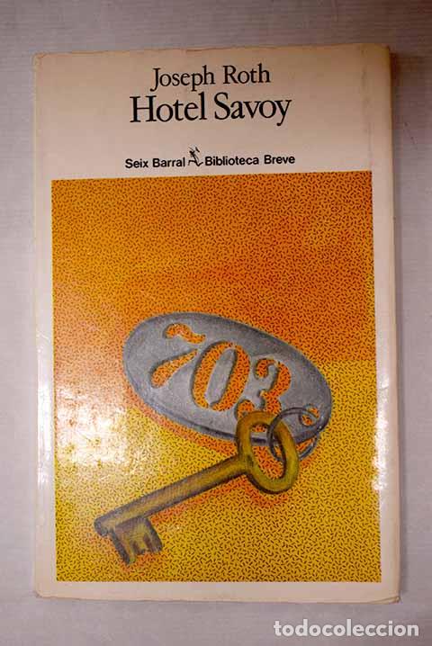 Libros: Hotel Savoy: Roth, Joseph.- Roth, Joseph