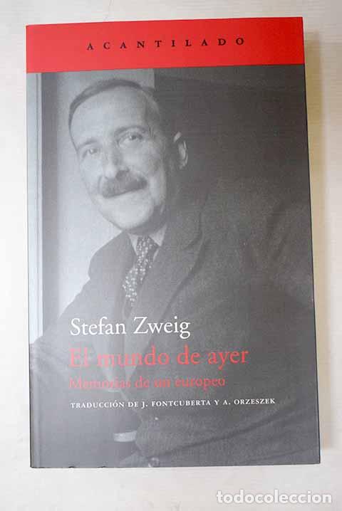 Libros: El mundo de ayer: memorias de un europeo.- Zweig, Stefan