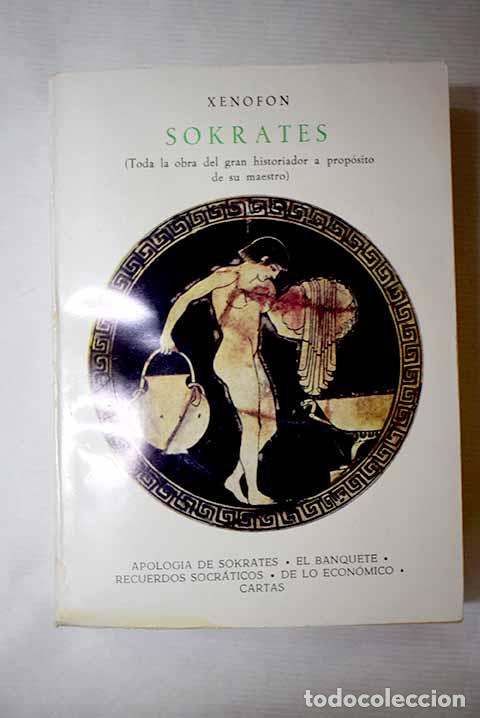 Libros: Sokrates: toda la obra del gran historiador a prop&oacute;sito de su maestro : Apolog&iacute;a de Sokrates