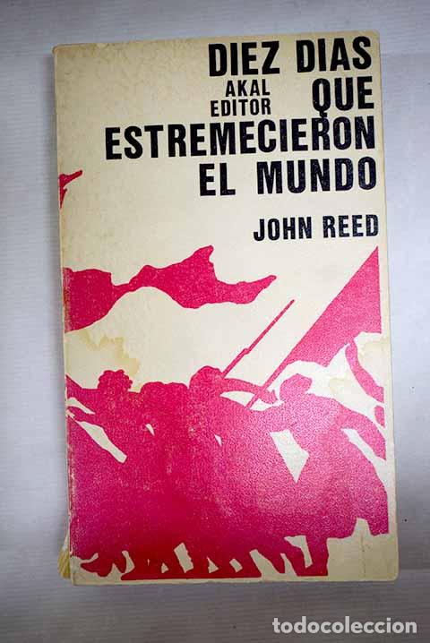 Libros: Diez d&iacute;as que estremecieron el mundo.- Reed, John