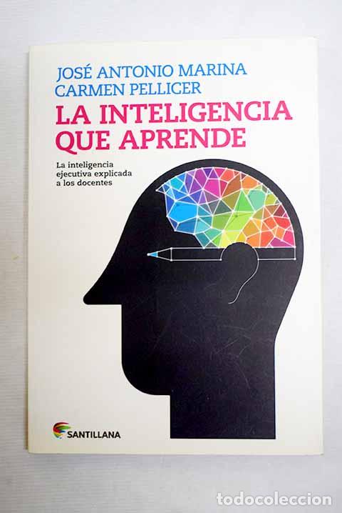 Libros: La inteligencia que aprende: la inteligencia ejecutiva explicada a los docentes