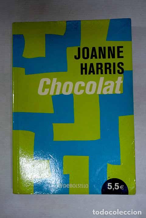 Livres: Chocolat: Harris, Joanne.- Harris, Joanne