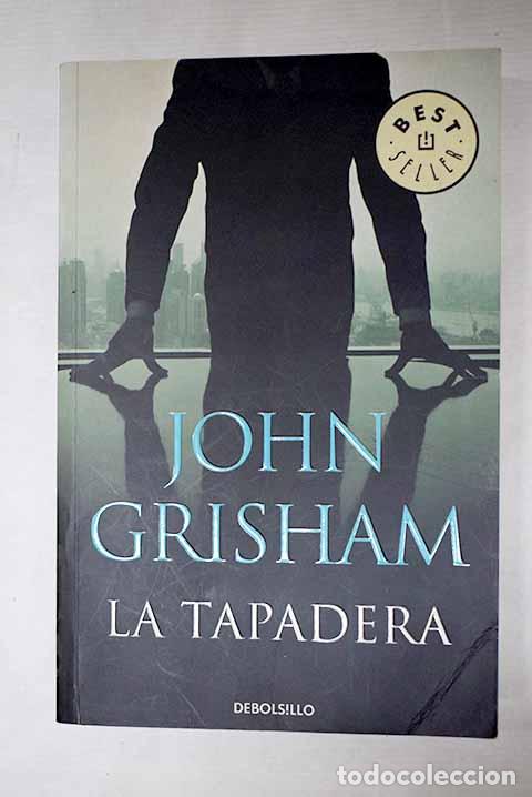 Livres: La tapadera: Grisham, John.- Grisham, John