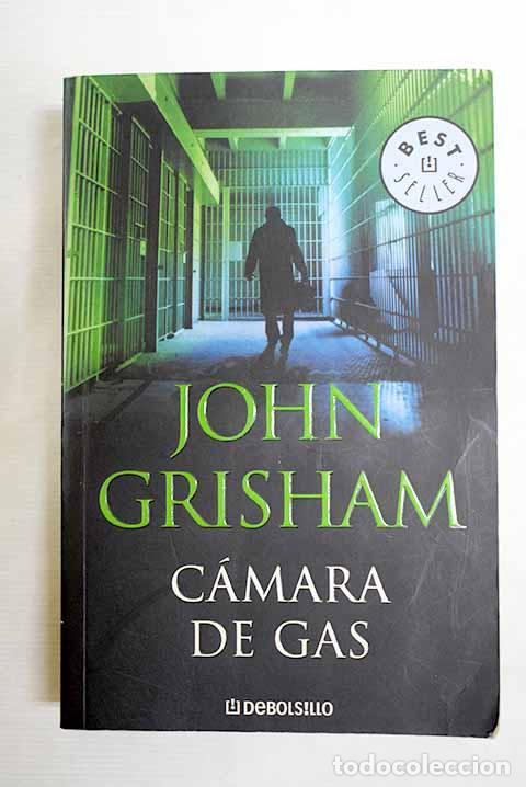 Livres: C&aacute;mara de gas: Grisham, John.- Grisham, John