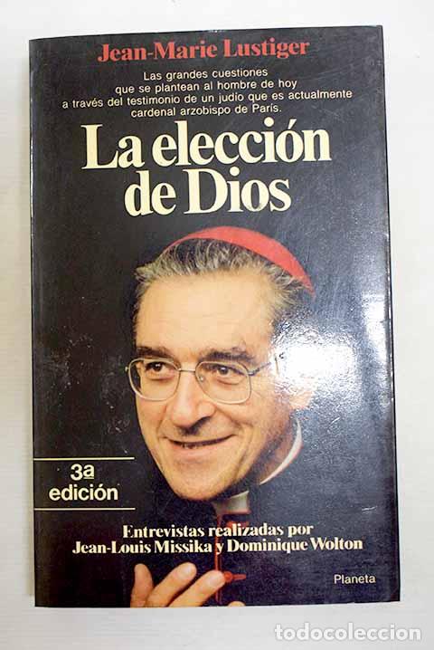 Livres: La elecci&oacute;n de Dios: Lustiger, Jean-Marie.- Lustiger, Jean-Marie