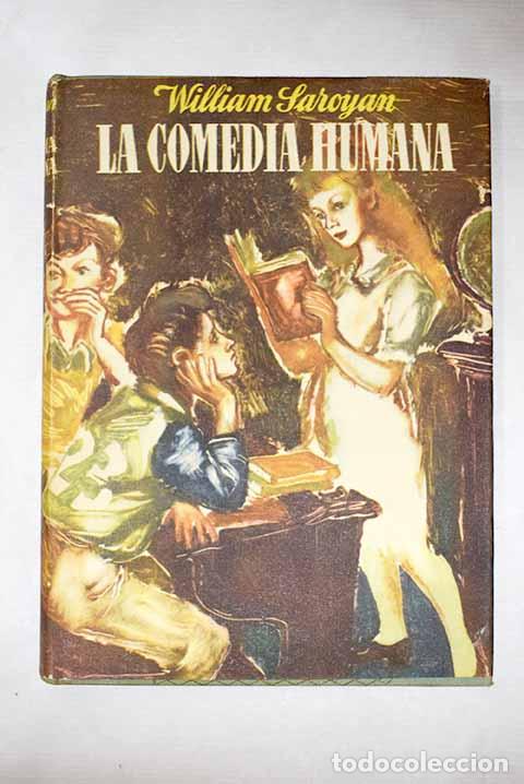 Livres: La comedia humana: Saroyan, William.- Saroyan, William