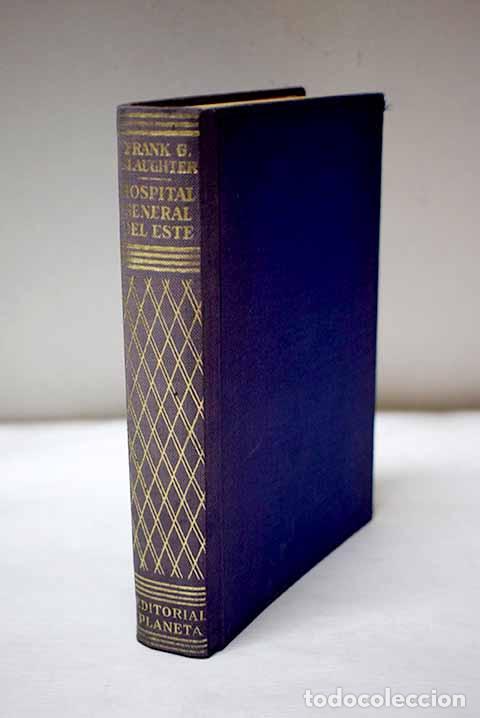 Livres: Hospital general del Este.- Slaughter, Frank G.