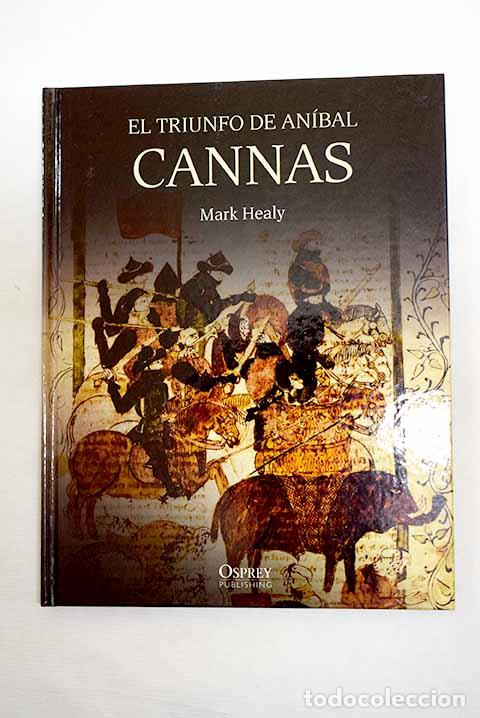 Livres: Cannas: el triunfo de An&iacute;bal.- Healy, Mark