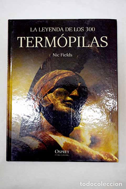 Livres: Term&oacute;pilas: la leyenda de los 300.- Fields, Nic