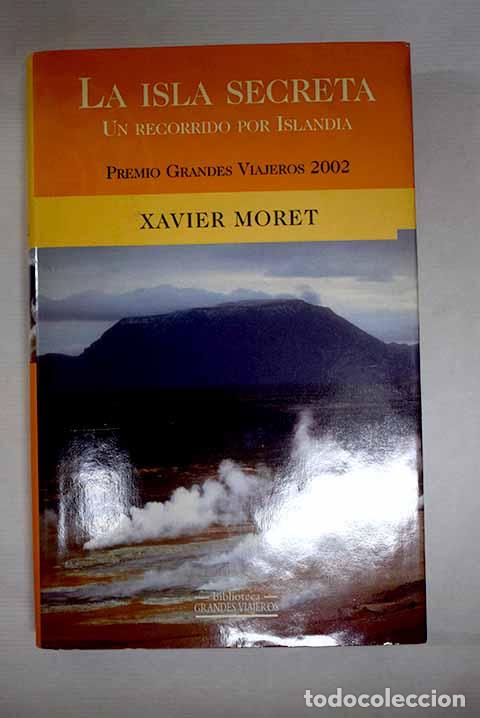 Livres: La isla secreta: un recorrido por Islandia.- Moret, Xavier