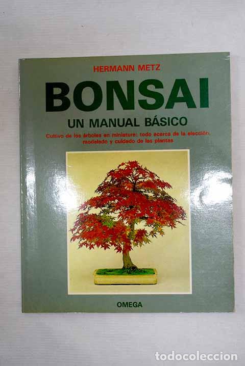 Libros: Bonsai: un manual b&aacute;sico.- Metz, Hermann