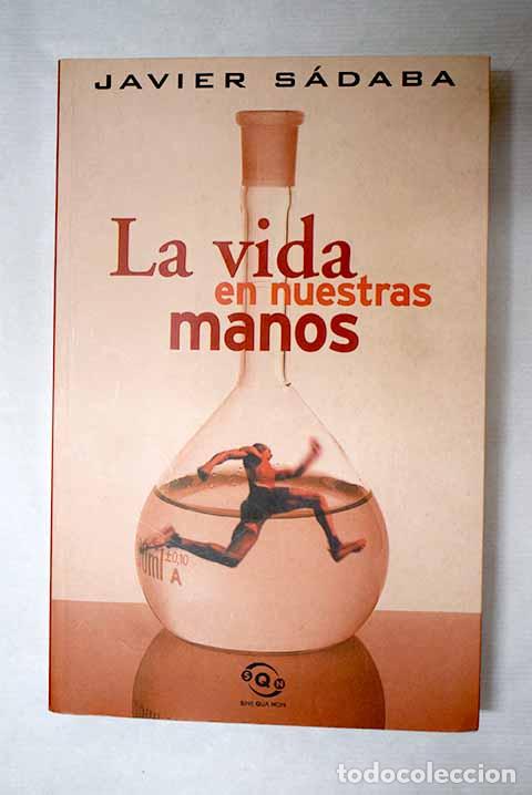 Libros: La vida en nuestras manos.- S&aacute;daba, Javier
