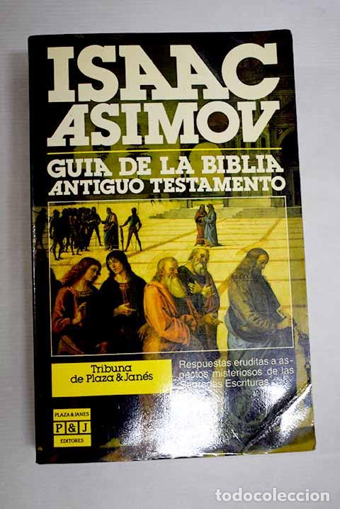 Libros: Gu&iacute;a de la Biblia, tomo I: Antiguo Testamento.- Asimov, Isaac