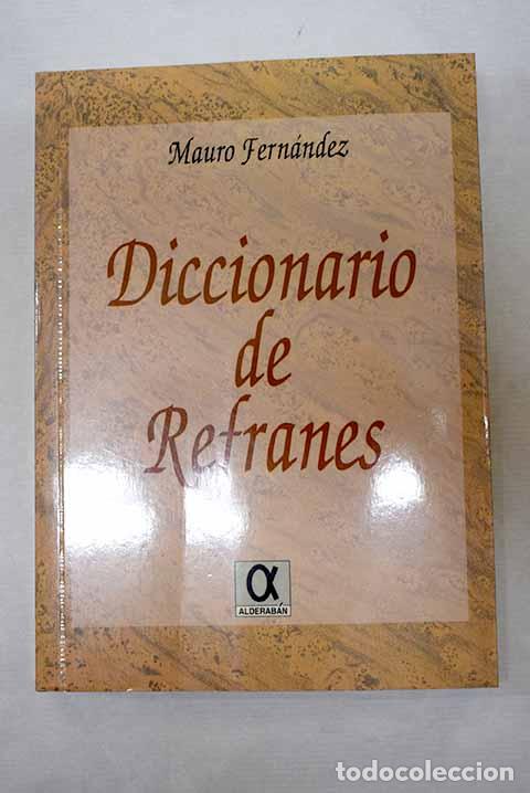 Libros: Diccionario de refranes: antolog&iacute;a de refranes populares y cultos de la lengua castellana