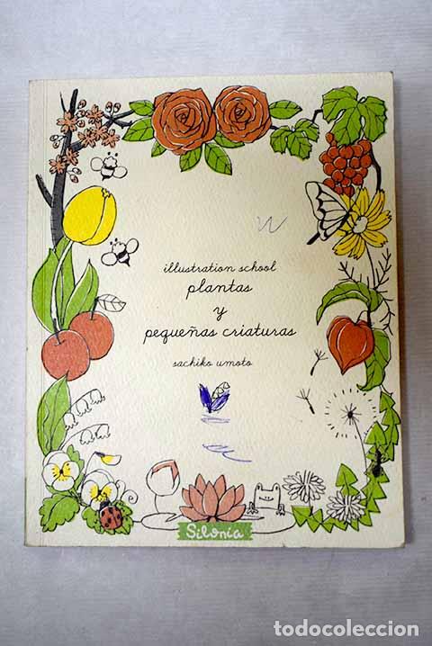 Libros: Illustration school, plantas y peque&ntilde;as criaturas.- Umoto, Sachiko