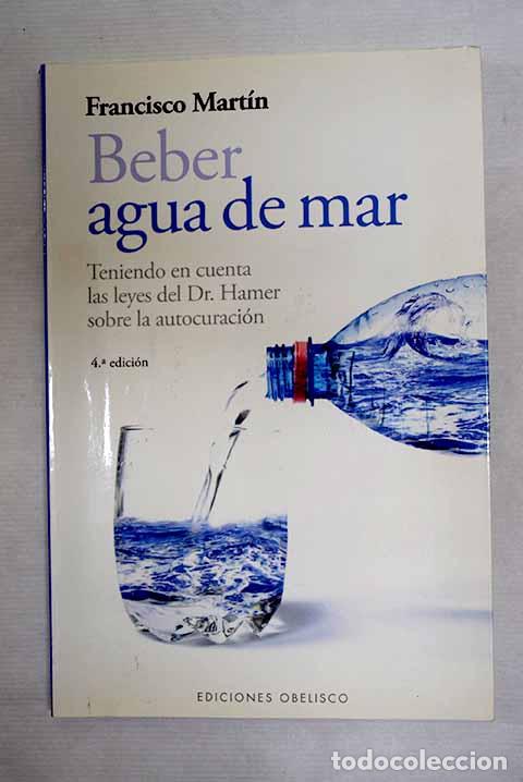 books: Beber agua de mar: teniendo en cuenta las leyes del Dr. Hamer sobre la autocuraci&oacute;n