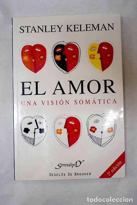 books: El amor, una visi&oacute;n som&aacute;tica.- Keleman, Stanley