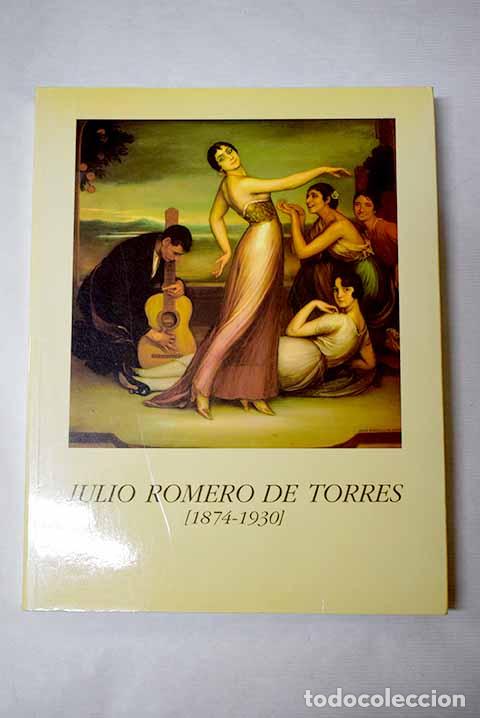 Libros: Julio Romero de Torres 1874-1930: [exposici&oacute;n].- Romero de Torres, Julio