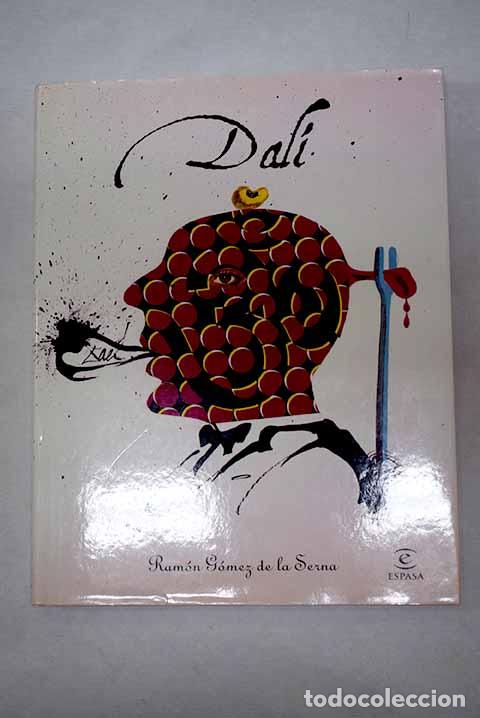 Libros: Dal&iacute;: G&oacute;mez de la Serna, Ram&oacute;n.- G&oacute;mez de la Serna, Ram&oacute;n
