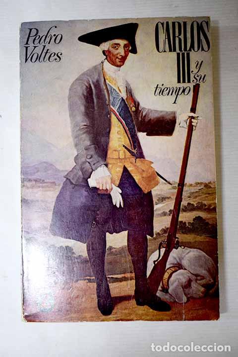 Libros: Carlos III y su tiempo.- Voltes Bou, Pedro