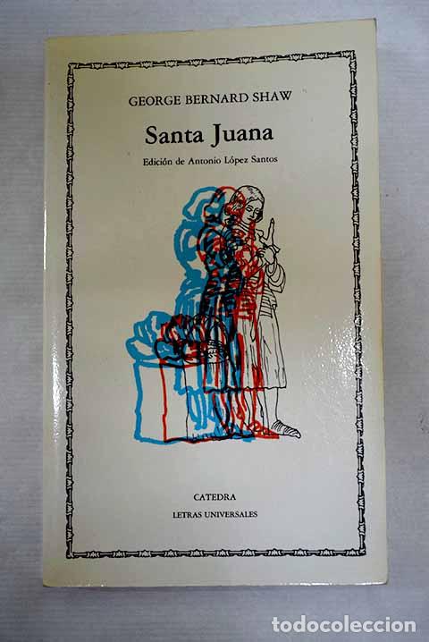 Libros: Santa Juana: Shaw, George Bernard.- Shaw, George Bernard