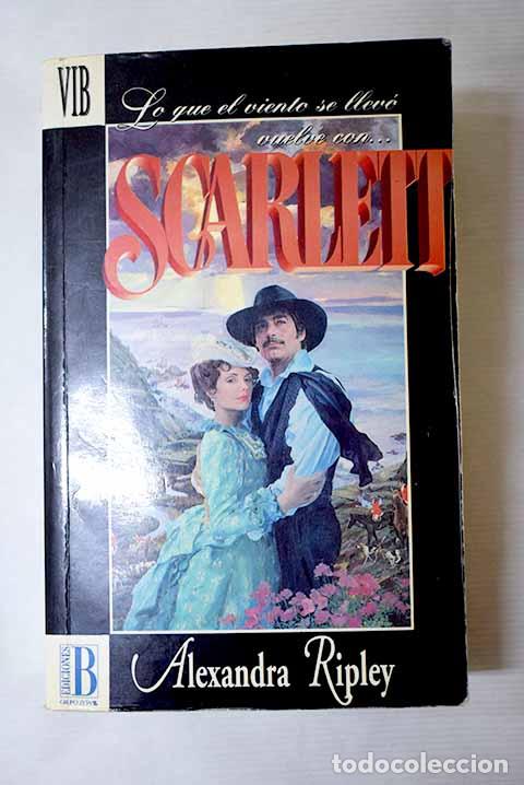 Libros: Scarlett: Ripley, Alexandra.- Ripley, Alexandra